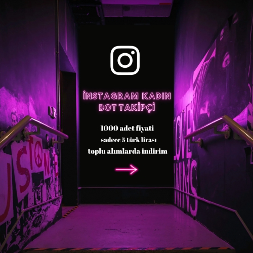  instagram kadın bot takipçi